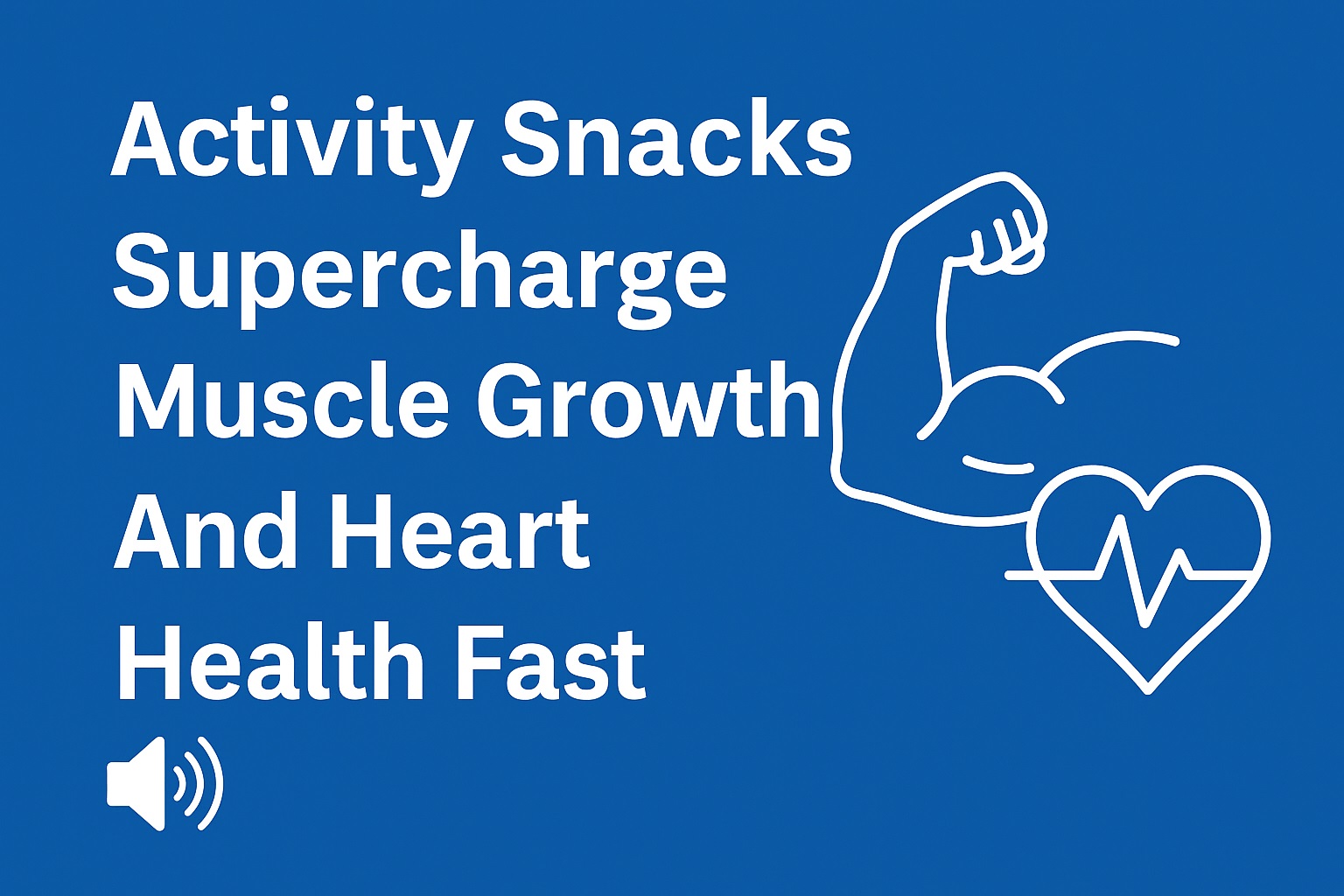Activity snacks helps build muscles